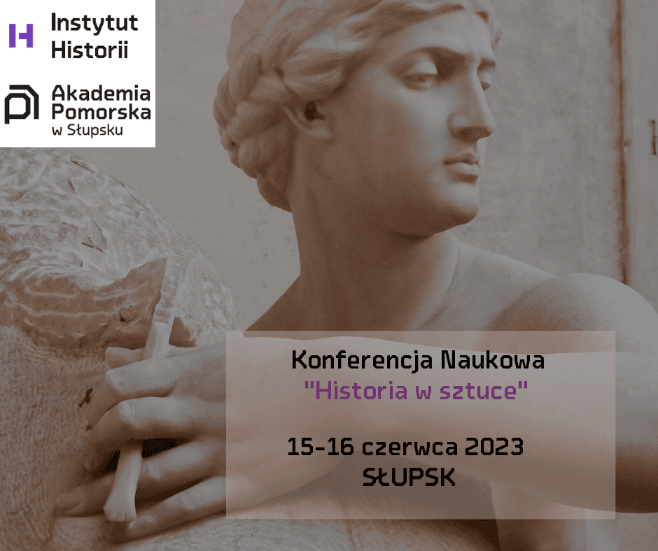 Konferencja Naukowa „Historia w sztuce”