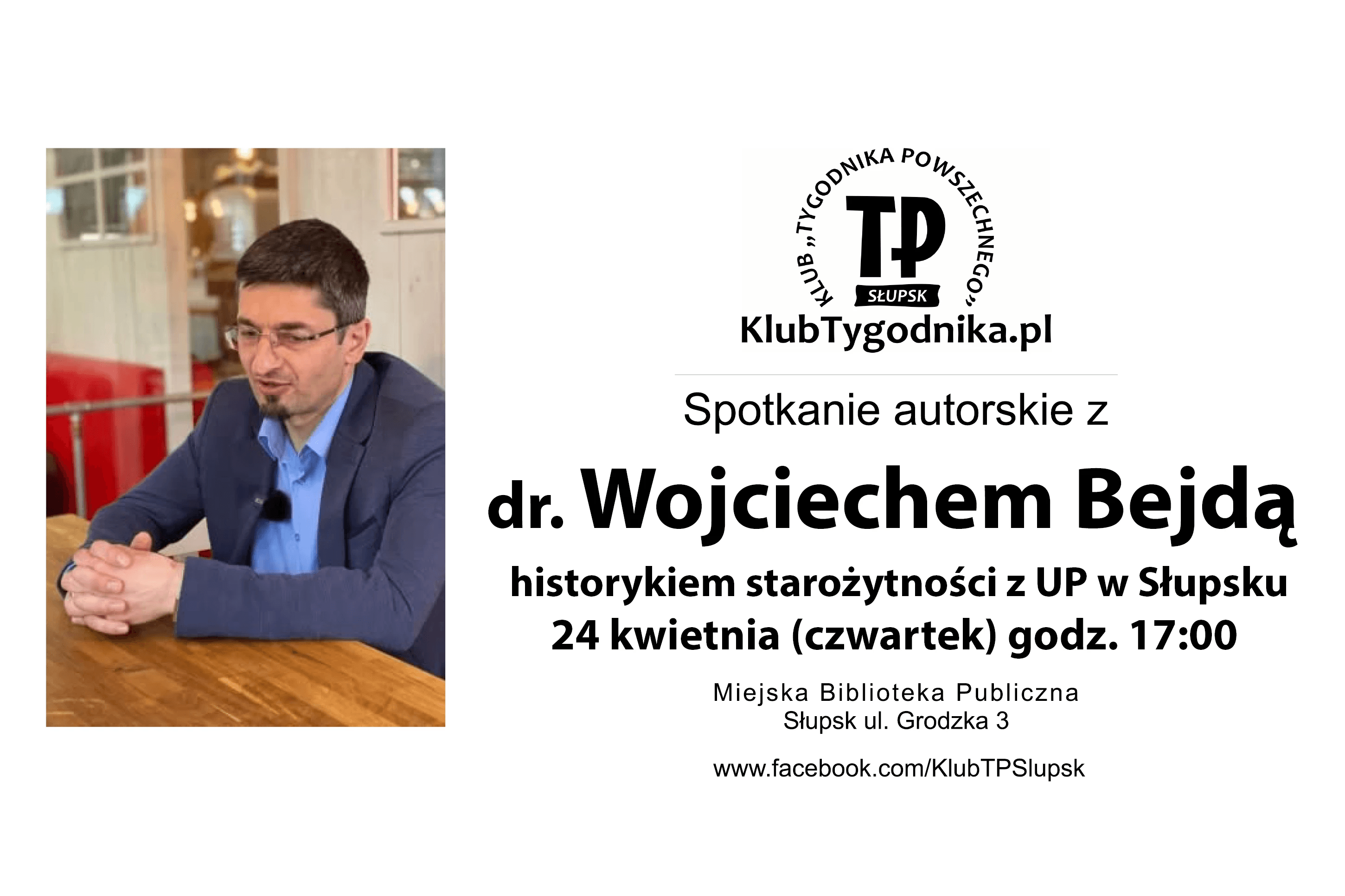 Spotkanie autorskie z dr. Wojciechem Bejdą