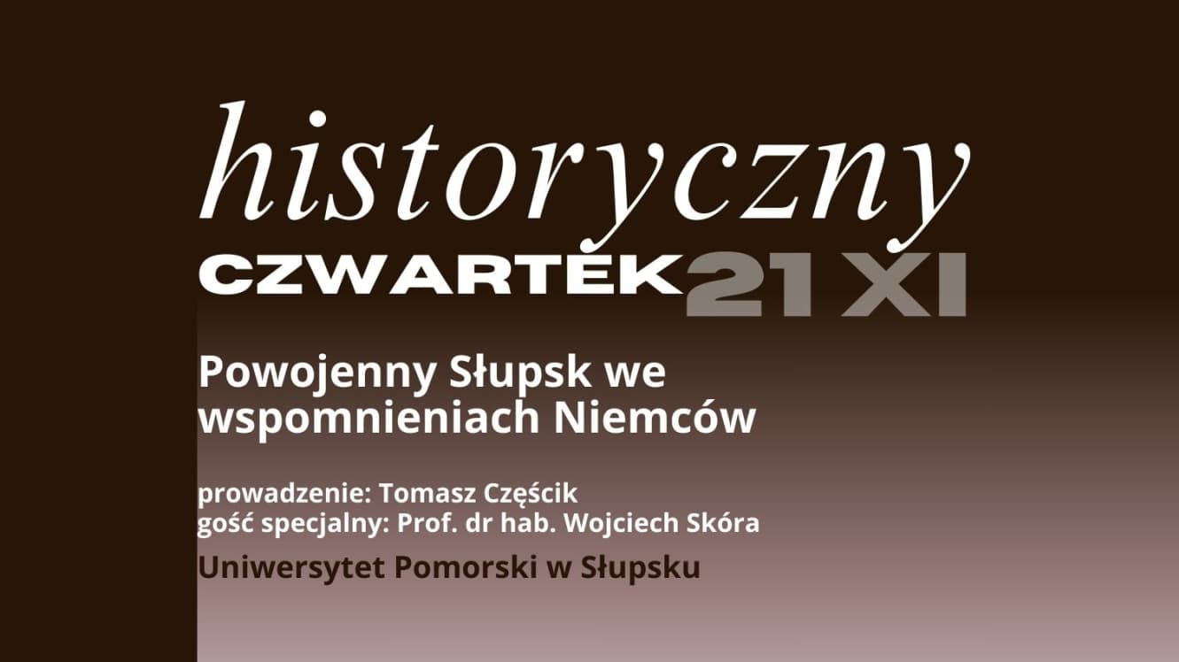 Zapraszamy na listopadowy Słupski Historyczny Czwartek